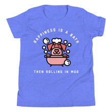 Load image into Gallery viewer, Happiness Is A Bath Then Rolling In The Mud Youth Short Sleeve T-Shirt