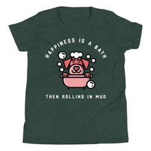 Load image into Gallery viewer, Happiness Is A Bath Then Rolling In The Mud Youth Short Sleeve T-Shirt