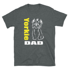 Load image into Gallery viewer, Yorkie Dad Short-Sleeve Unisex T-Shirt