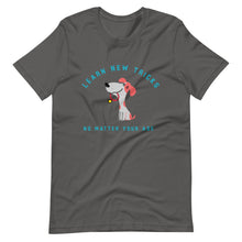 Load image into Gallery viewer, &quot;Learn New Tricks&quot; Short-Sleeve Unisex T-Shirt