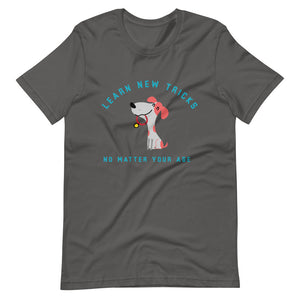 "Learn New Tricks" Short-Sleeve Unisex T-Shirt