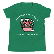 Load image into Gallery viewer, Happiness Is A Bath Then Rolling In The Mud Youth Short Sleeve T-Shirt