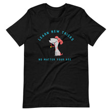 Load image into Gallery viewer, &quot;Learn New Tricks&quot; Short-Sleeve Unisex T-Shirt