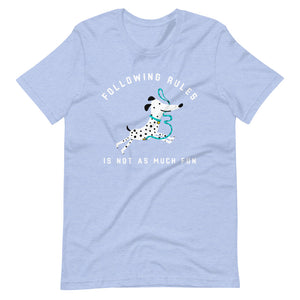 "Falling Rules Is Not As Much Fun" Short-Sleeve Unisex T-Shirt