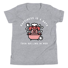 Load image into Gallery viewer, Happiness Is A Bath Then Rolling In The Mud Youth Short Sleeve T-Shirt