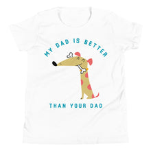 Load image into Gallery viewer, Kid's My Dad is Better...Youth Short Sleeve T-Shirt