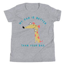 Load image into Gallery viewer, Kid's My Dad is Better...Youth Short Sleeve T-Shirt