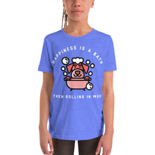 Load image into Gallery viewer, Happiness Is A Bath Then Rolling In The Mud Youth Short Sleeve T-Shirt