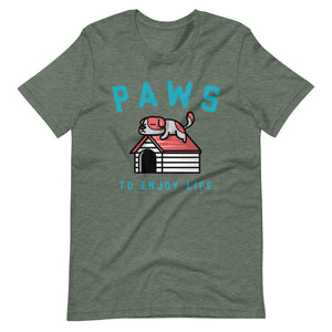 "PAWS To Enjoy Life" Short-Sleeve Unisex T-Shirt