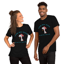 Load image into Gallery viewer, &quot;Learn New Tricks&quot; Short-Sleeve Unisex T-Shirt