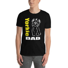 Load image into Gallery viewer, Yorkie Dad Short-Sleeve Unisex T-Shirt
