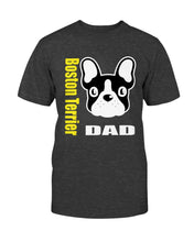 Load image into Gallery viewer, Boston Terrier Dog Dad Unisex T-Shirt