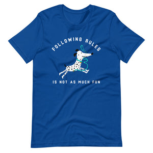 "Falling Rules Is Not As Much Fun" Short-Sleeve Unisex T-Shirt