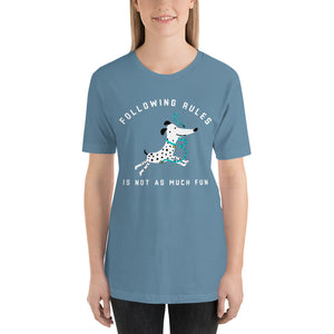 "Falling Rules Is Not As Much Fun" Short-Sleeve Unisex T-Shirt