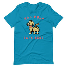 Load image into Gallery viewer, “Wag More, Bark Less”