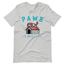 Load image into Gallery viewer, &quot;PAWS To Enjoy Life&quot; Short-Sleeve Unisex T-Shirt