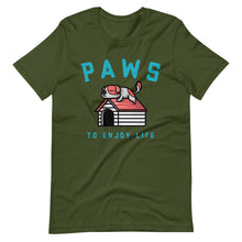 Load image into Gallery viewer, “PAWS To Enjoy Life”
