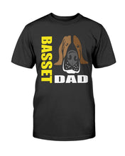 Load image into Gallery viewer, Basset Dog Dad Unisex T-Shirt