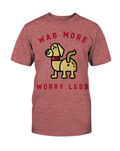 Load image into Gallery viewer, &quot;Wag More, Worry Less&quot;