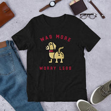 Load image into Gallery viewer, &quot;Wag More, Worry Less&quot;